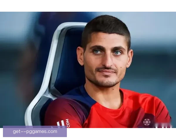 维拉蒂告别巴黎圣日耳曼投身卡塔尔联赛迎新挑战